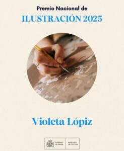 Violeta Lópiz GANA EL PREMIO NACIONAL DE ILUSTRACIÓN 2025